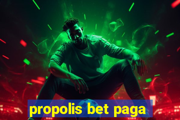 propolis bet paga